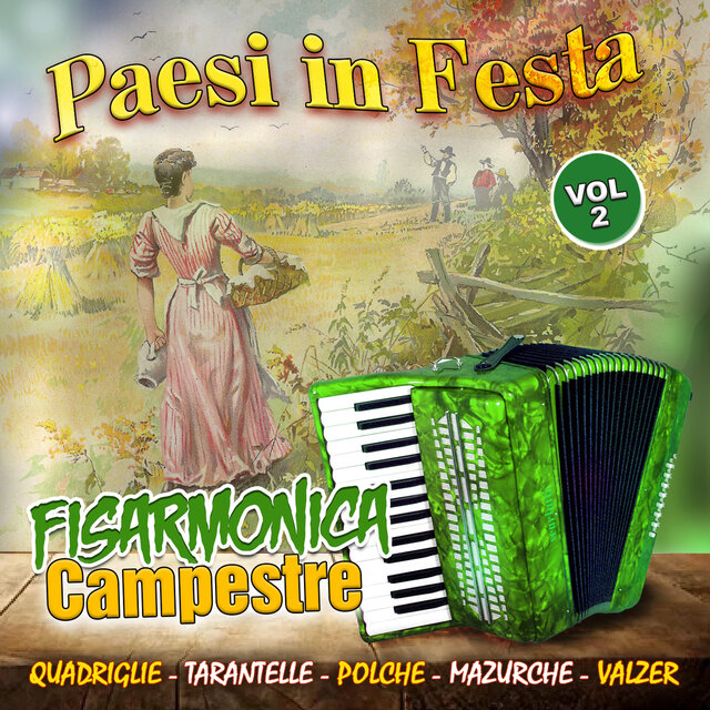 Paesi in festa, Vol. 2 (Fisarmonica campestre (Quadriglie - Tarantelle - Polche - Mazurche - Valzer))