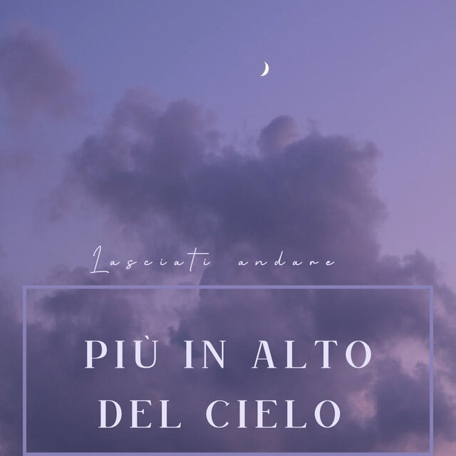 Più in alto del cielo