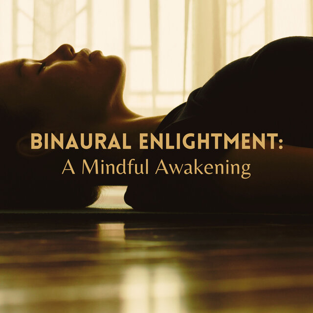 Binaural Enlightenment: A Mindful Awakening