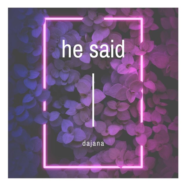 He Said