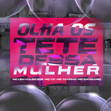 Olha os Tete Dessa Bebe