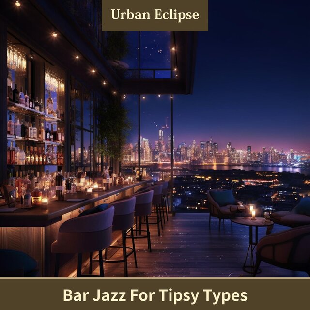 Bar Jazz for Tipsy Types