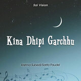 Kina Dhipi Garchhu