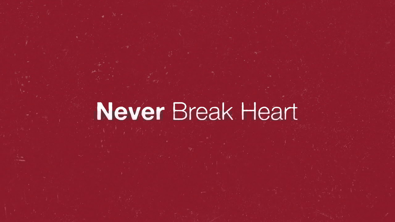 Never Break Heart (Lyric Video)