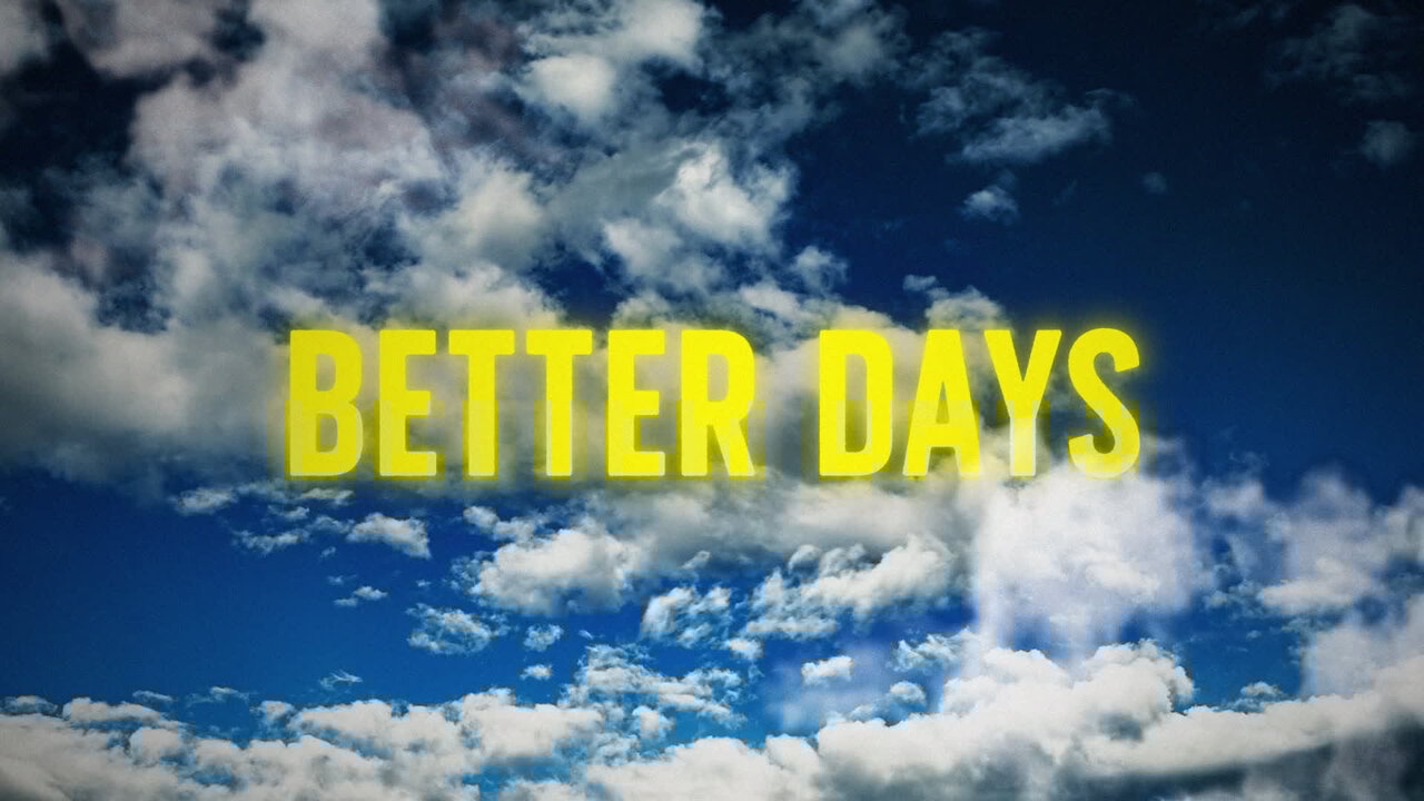 BETTER DAYS (Lyric Video)