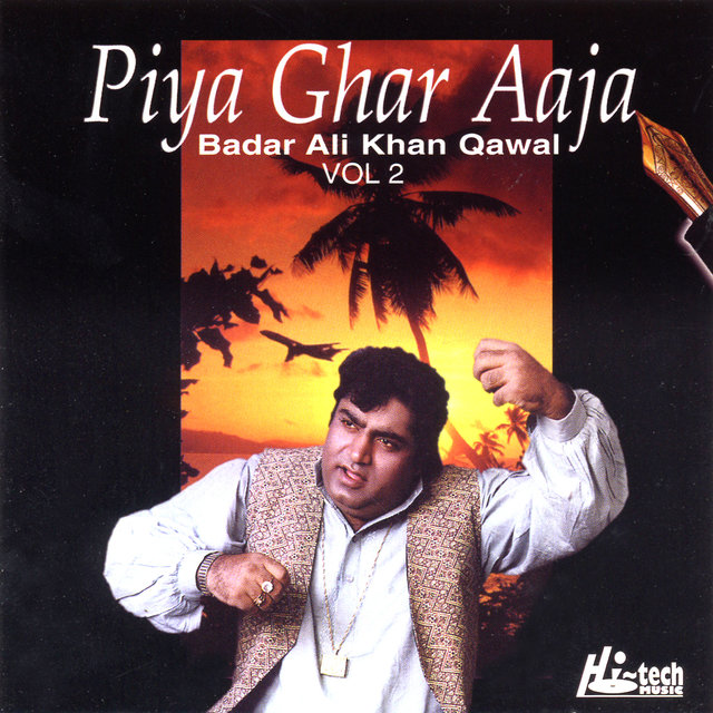 Piya Ghar Aaja Vol. 2 - Qawwalies