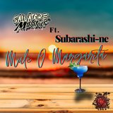Mule o Margarita (feat. Subarashi-ne)