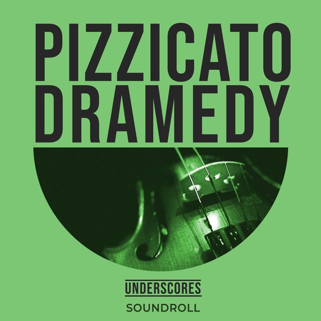 Pizzicato Dramedy Underscores
