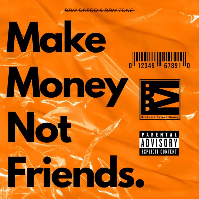 Make Money Not Friends