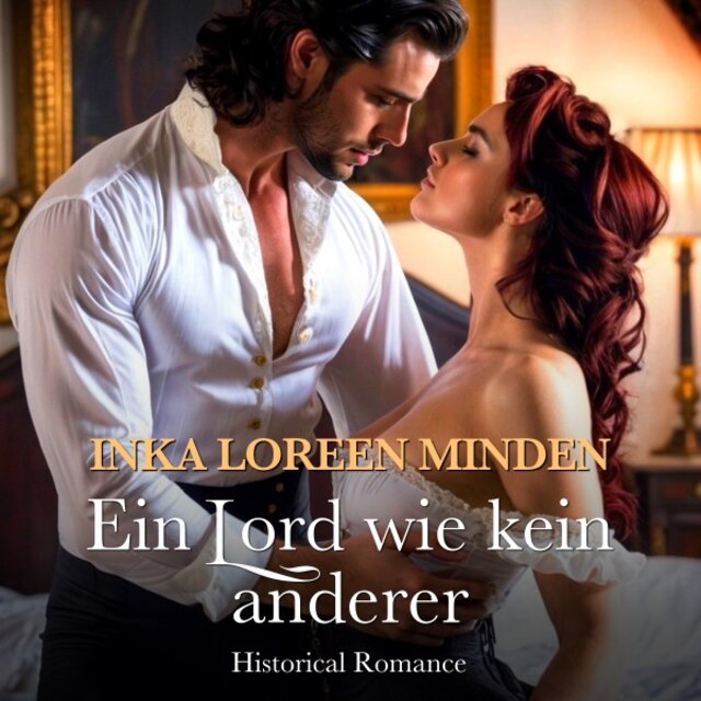 Ein Lord wie kein anderer (Historical Romance)