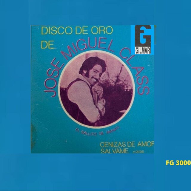 Discos De Oro De José Miguel Class