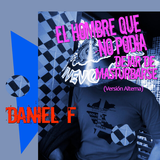 El Hombre Que No Podía Dejar De Masturbarse (Version Alterna)