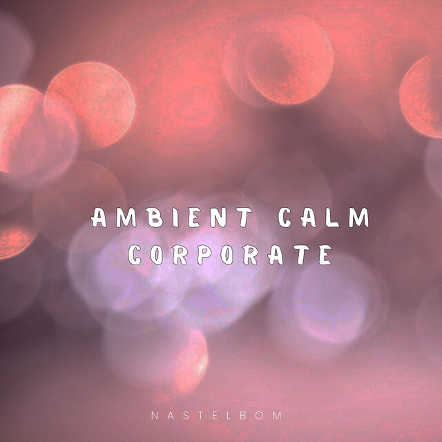 Ambient Calm Corporate