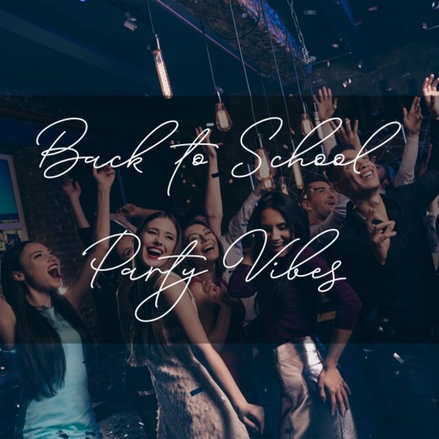 Back to School Party Vibes