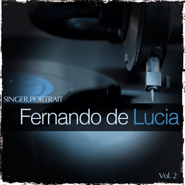 Singer Portrait - Fernando de Lucia, Vol.2
