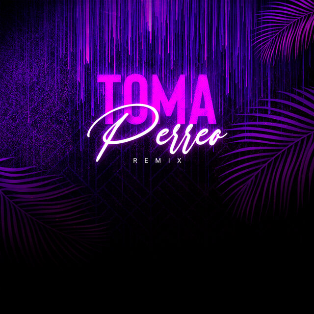 Toma Perreo (Remix)