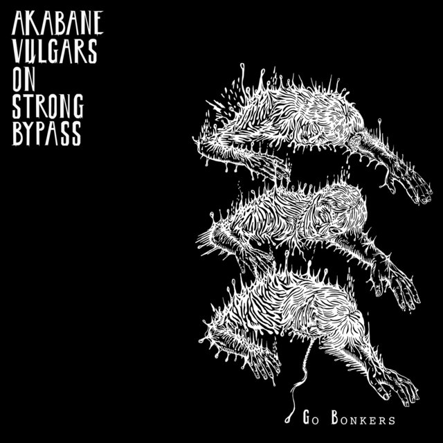 Cover art for album  by Akabane Vulgars on Strong Bypass