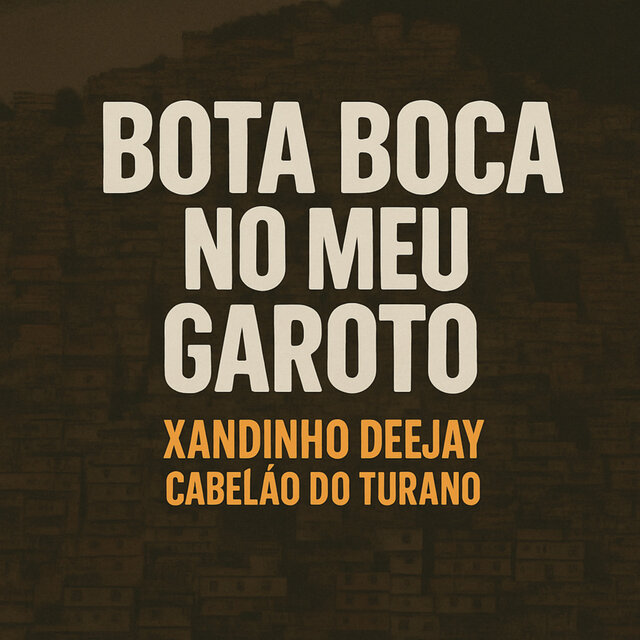 BOTA BOCA NO MEU GAROTO