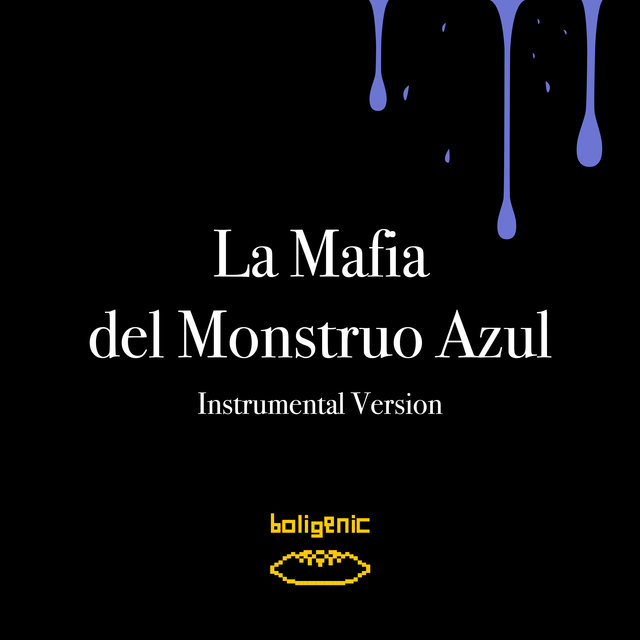 La Mafia Del Monstruo Azul (Instrumental Version)