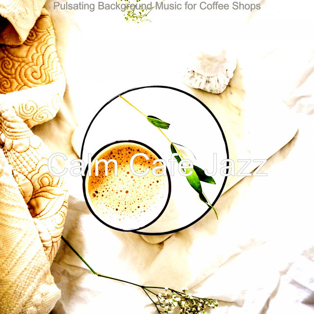 Pulsating Background Music for Coffee Shops