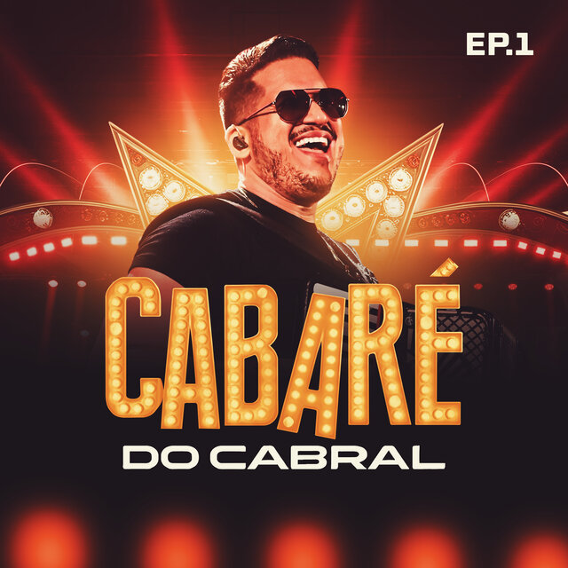 Cabaré do Cabral Ep.1