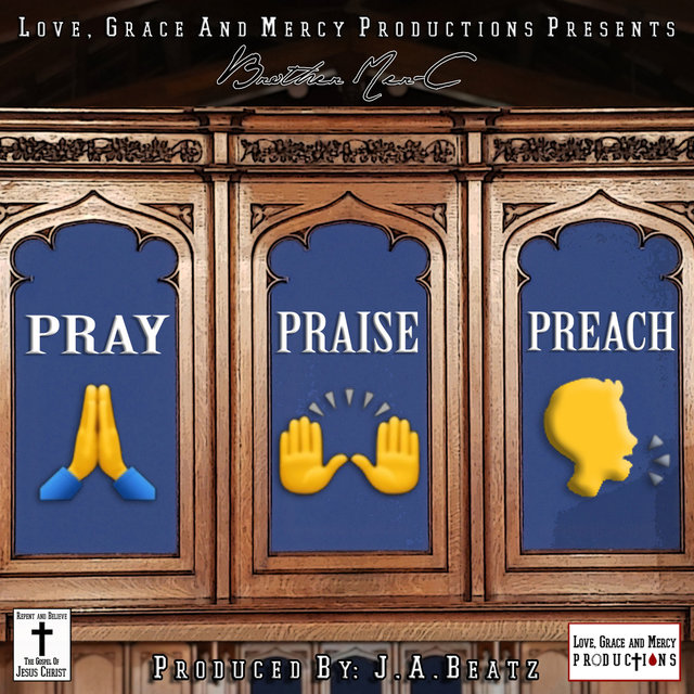 Pray, Praise and Preach