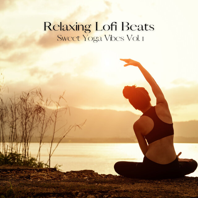 Relaxing Lofi Beats: Sweet Yoga Vibes Vol. 1