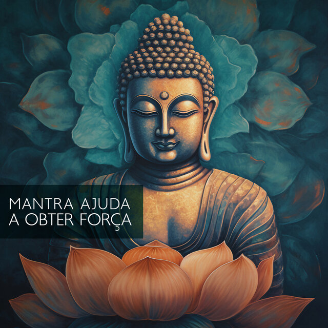 Mantra Ajuda a Obter Força