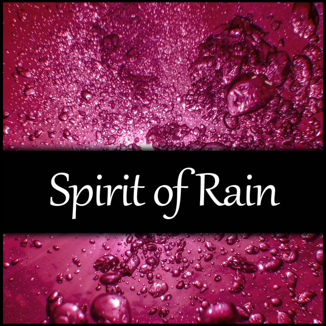 Spirit of Rain – Calming Rain Sounds, Waterfall Calmness, Sounds of Nature to Reduce Stress and Relax