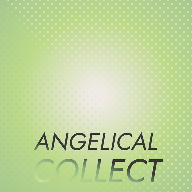 Angelical Collect