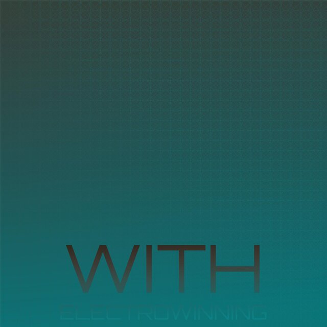 With Electrowinning