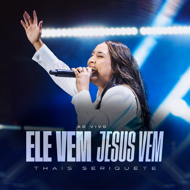 Ele Vem, Jesus Vem (Ao Vivo)