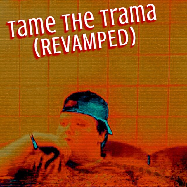 Tame The Trama (REVAMP)