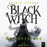 Kapitel 356 - Black Witch - Prophezeiung