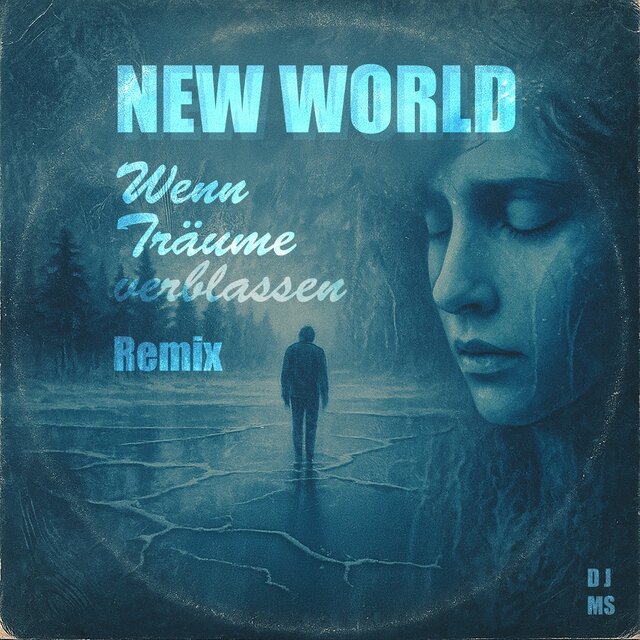 New World Wenn Träume Verblassen (Remix)
