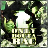 ONLY BOUTA BAG (feat. Guap176)