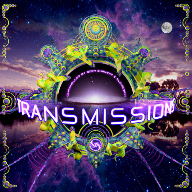 Transmissions (Channelled By Boom Shankar & Alexsoph)