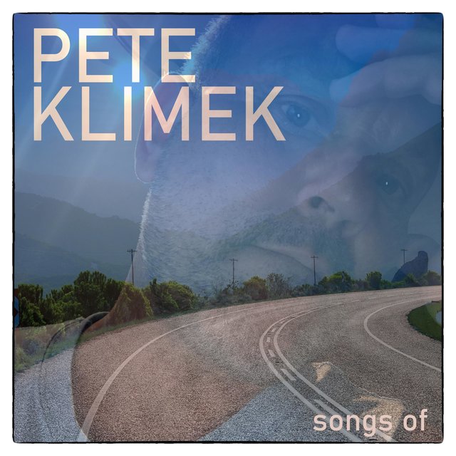 Songs of Pete Klimek