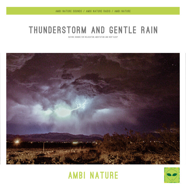 Thunderstorm and Gentle Rain (Nature Sounds for Relaxation, Meditation and Deep Sleep)