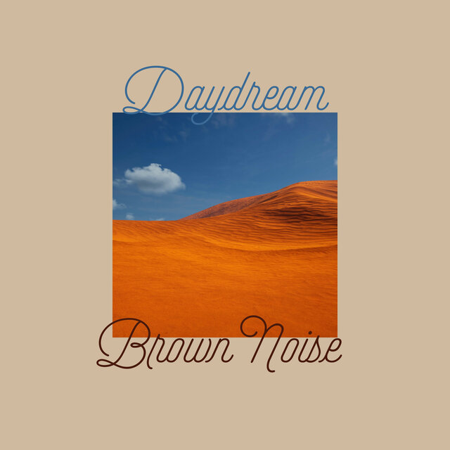 Daydream Brown Noise