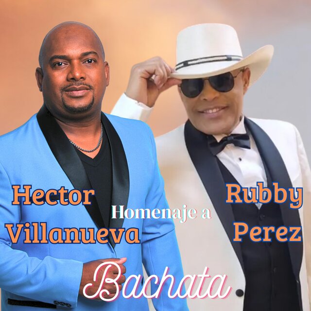 Homenaje a Rubby Perez, Bachata