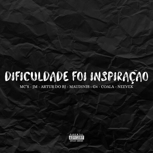 Dificuldade Foi Inspiração (feat. MC JM, Mc Artur Do Bj, Mc Maudinis, Mc G4, Mc Coala & Neevek)