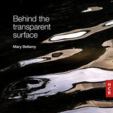 Behind the transparent surface