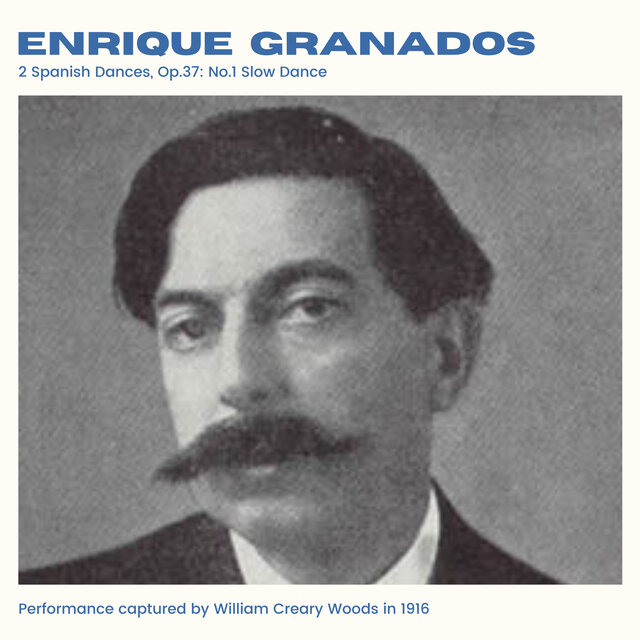 Granados: 2 Spanish Dances, Op.37: No.1 Slow Dance (2024 Remaster)