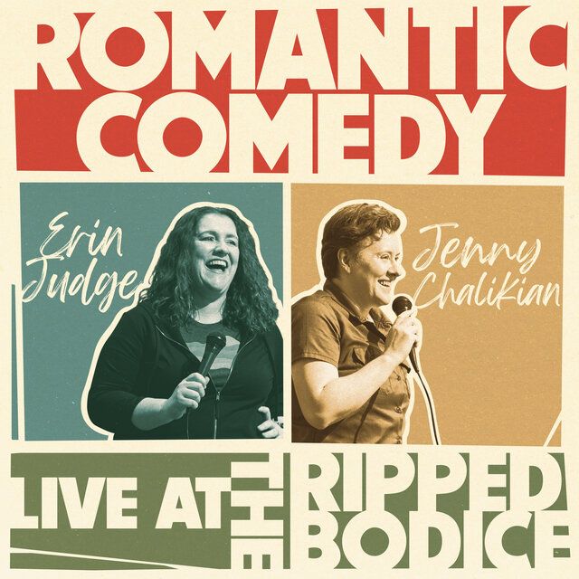 Romantic Comedy: Live at The Ripped Bodice