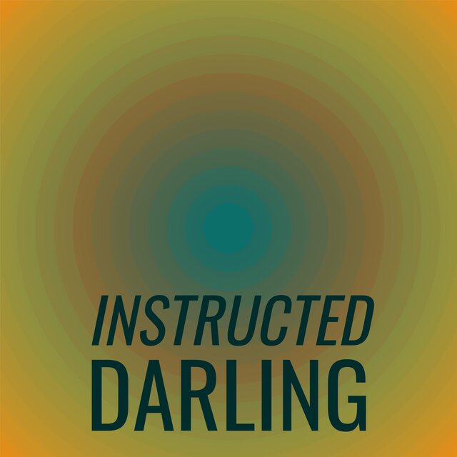 Instructed Darling