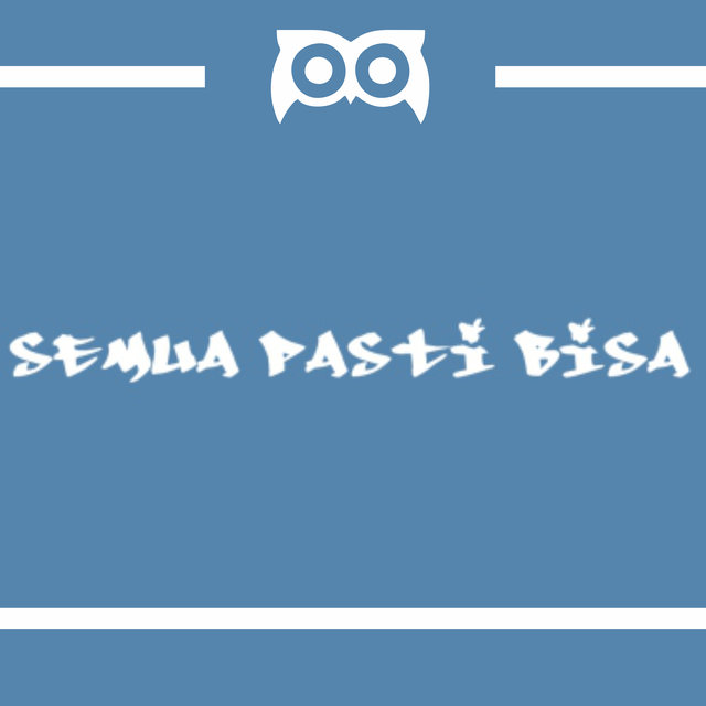Semua Pasti Bisa
