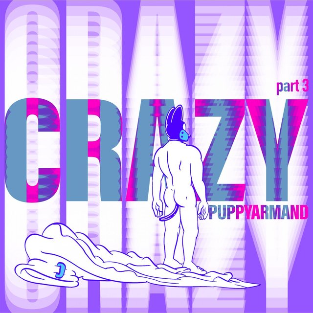 Crazy, Part 3
