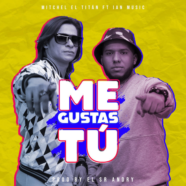 Me Gustas Tú