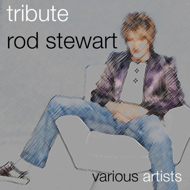 Hot Legs - A Tribute To Rod Stewart